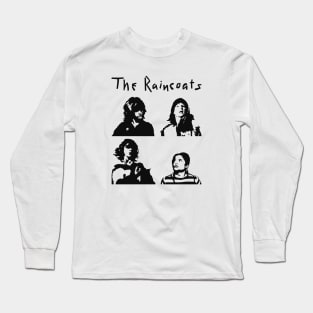 The Raincoats Long Sleeve T-Shirt